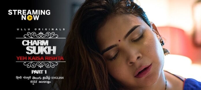 Charmsukh (Yeh Kaisa Rishta) – Review & Cast « Indiansbit