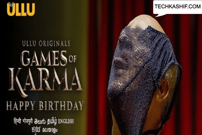 Games Of Karma Happy Birthday Web Series Cast Role Real Name Story