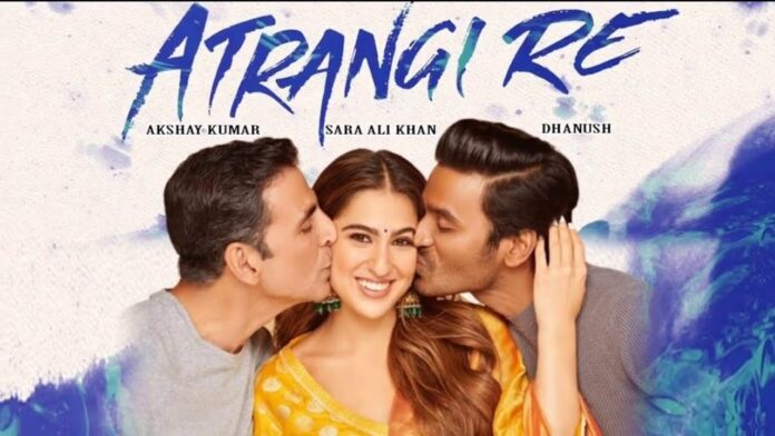 Atrangi Re OTT Release Date starring Dhanush and Akshay Kumar « Indiansbit